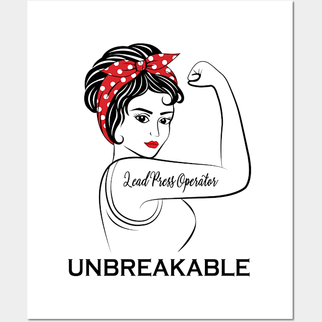 Lead Press Operator Unbreakable Wall Art by Marc